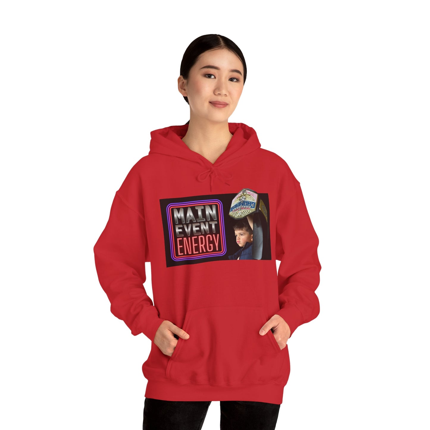 Main Event Energy - Hooded Sweatshirt