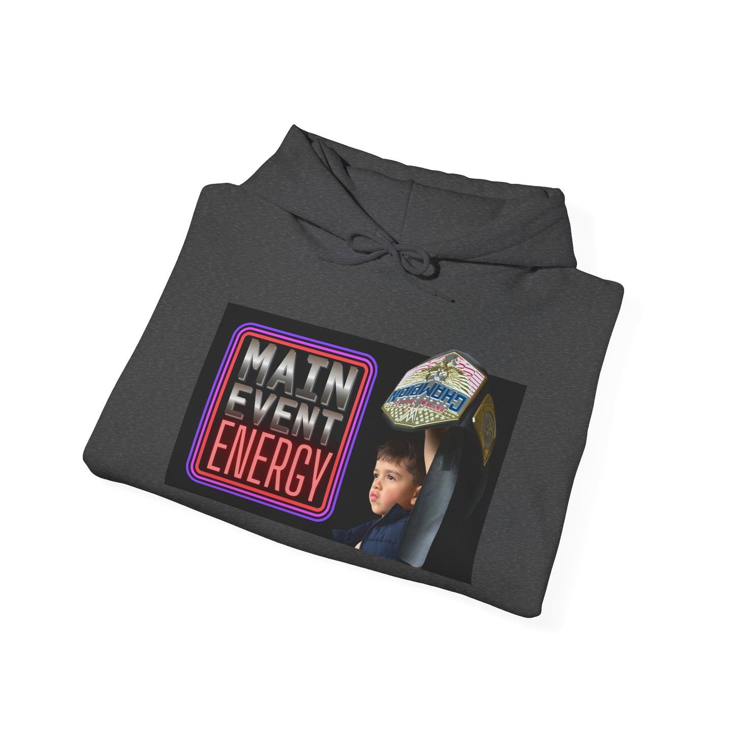 Main Event Energy - Hooded Sweatshirt