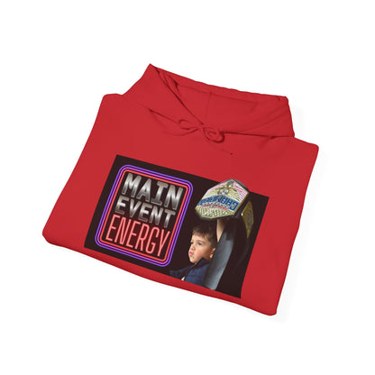 Main Event Energy - Hooded Sweatshirt