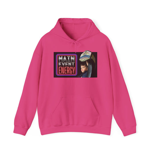 Main Event Energy - Hooded Sweatshirt