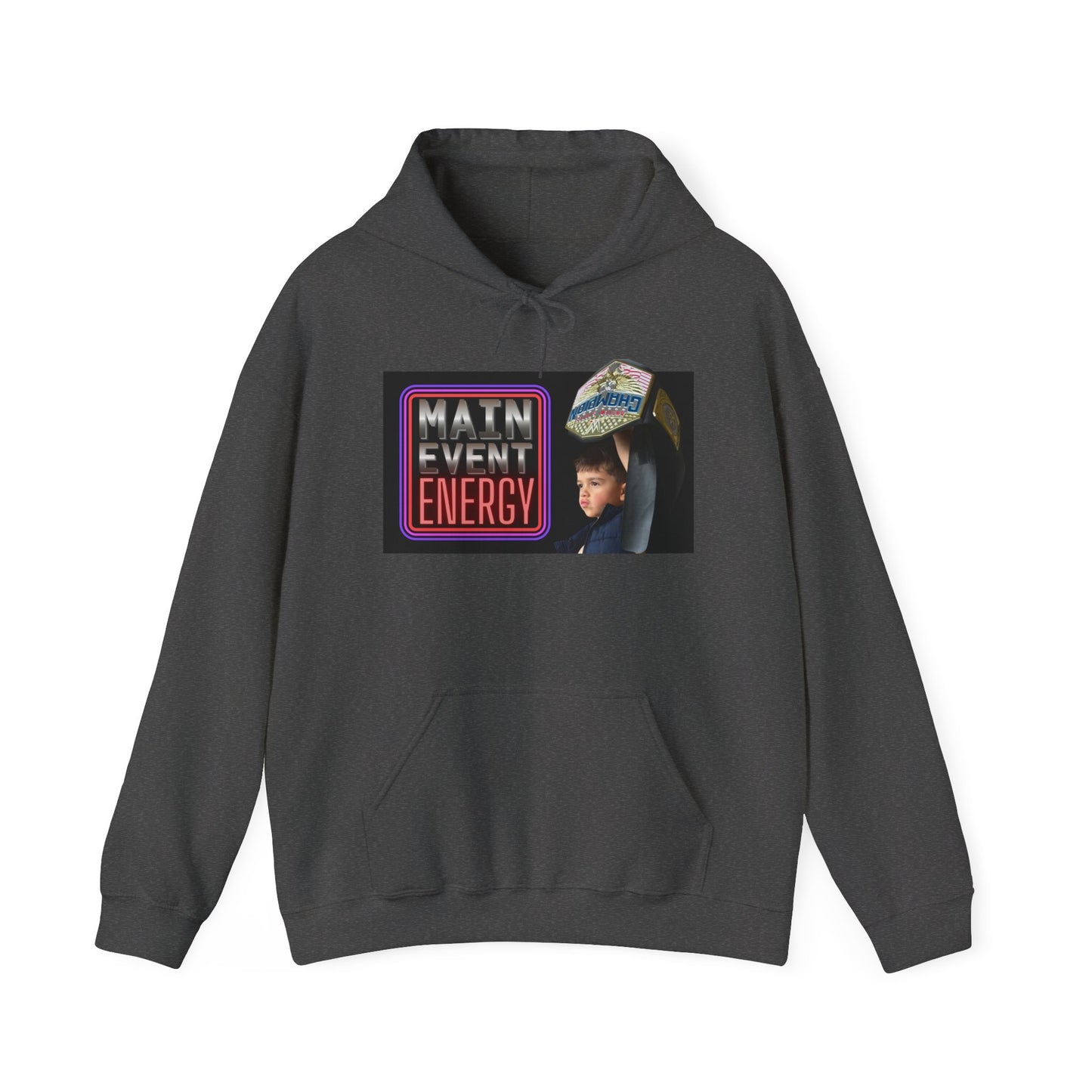 Main Event Energy - Hooded Sweatshirt